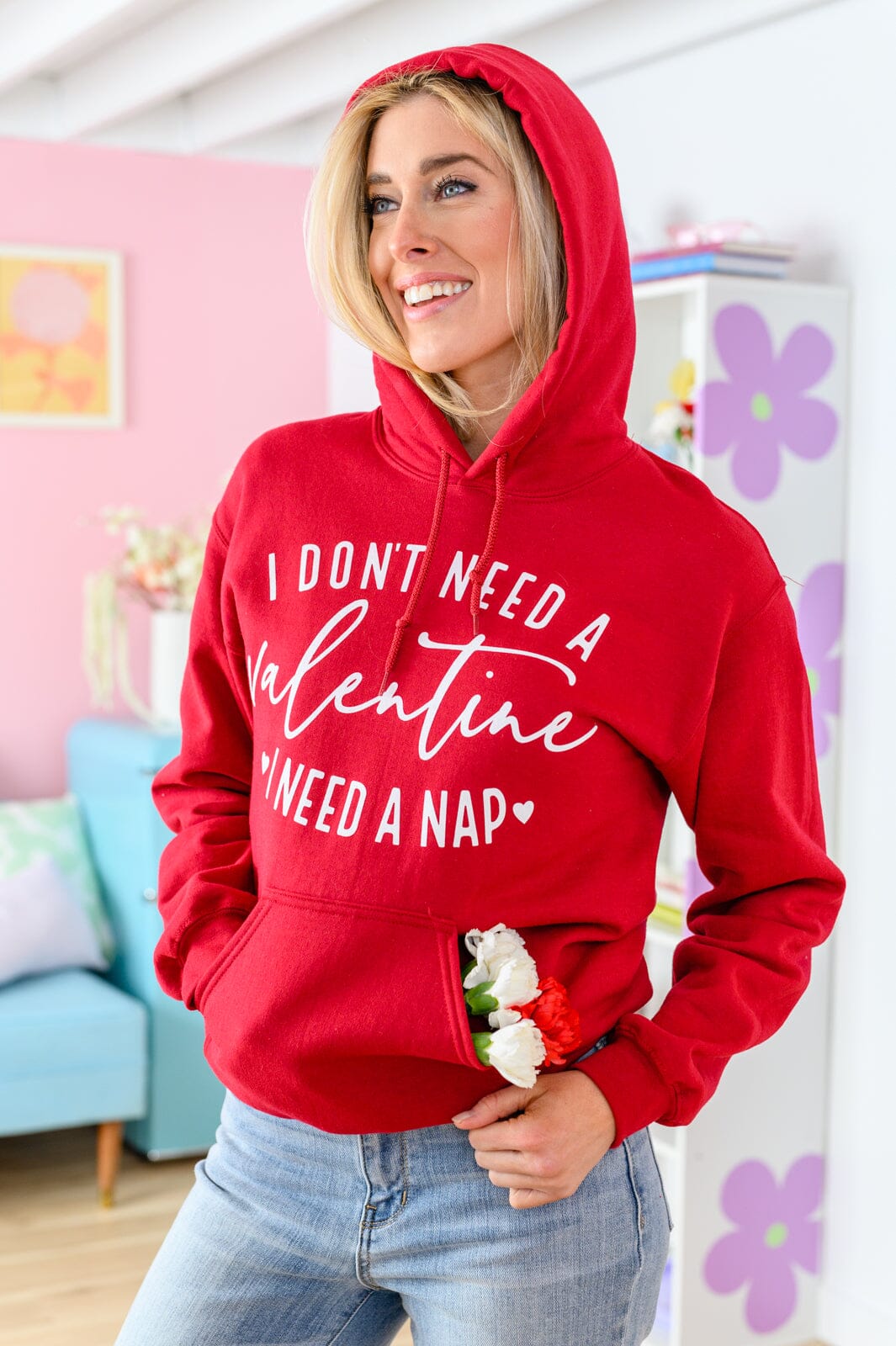 I Don't Need A Valentine Hoodie 1/17/2023 Womens