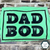 Dad Bod Tee